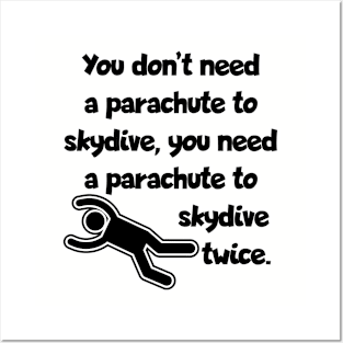 Don't need a parachute... Posters and Art